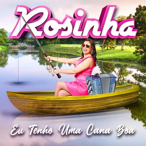 EU TENHO UMA CANA BOA