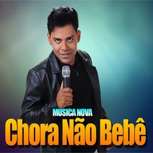 CHORA NÃO BEBÊ